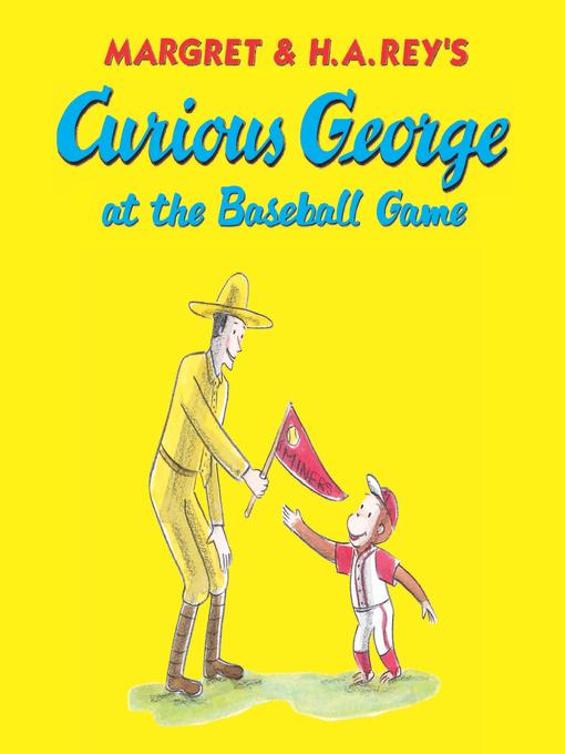 H. A. Rey作のCurious George at the Baseball Gameの作品詳細 - 貸出可能